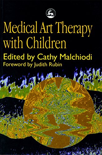 Medical Art Therapy with Children (Art Therapies)