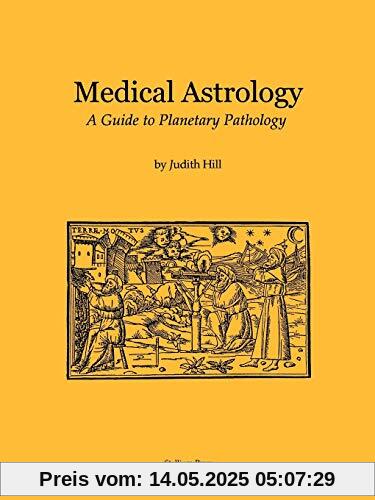 Medical Astrology: A Guide to Planetary Pathology