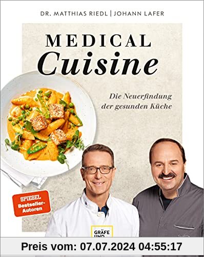 Medical Cuisine: Die Neuerfindung der gesunden Küche (Gräfe und Unzer Einzeltitel)