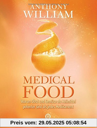 Medical Food: Warum Obst und Gemüse als Heilmittel potenter sind als jedes Medikament Medical Food: Warum Obst und Gemüse als Heilmittel potenter sind als jedes Medikament