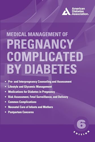 Medical Management of Pregnancy Complicated by Diabetes