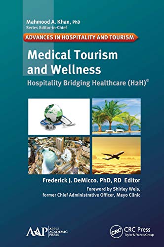 Medical Tourism and Wellness: Hospitality Bridging Healthcare H2h