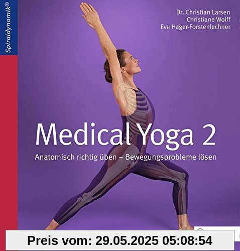 Medical Yoga 2: Anatomisch richtig üben - Bewegungsprobleme lösen Medical Yoga 2: Anatomisch richtig üben - Bewegungsprobleme lösen
