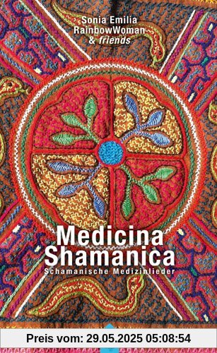 Medicina Shamanica: Schamanische Medizinlieder (mit CD)