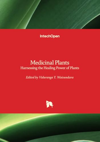 Medicinal Plants - Harnessing the Healing Power of Plants von IntechOpen