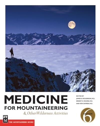 Medicine for Mountaineering & Other Wilderness Activities: And Other Wilderness Activities von Mountaineers Books
