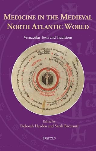 Medicine in the Medieval North Atlantic World: Vernacular Texts and Traditions von Brepols Publishers