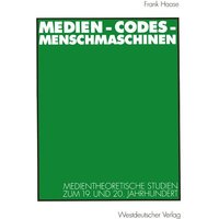 Medien - Codes - Menschmaschinen