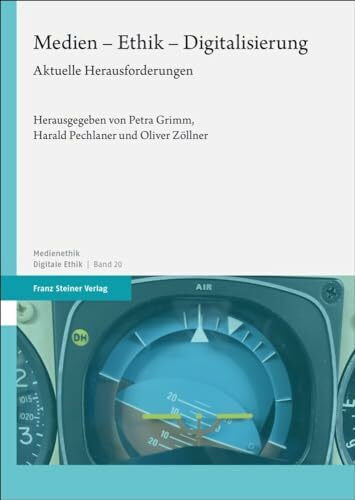 Medien – Ethik – Digitalisierung: Aktuelle Herausforderungen Medien – Ethik – Digitalisierung: Aktuelle Herausforderungen
