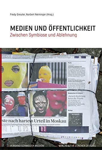 Medien und Öffentlichkeit: Zwischen Symbiose und Ablehnung Medien und Öffentlichkeit: Zwischen Symbiose und Ablehnung