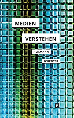 Medien verstehen: Marshall McLuhans Understanding Media