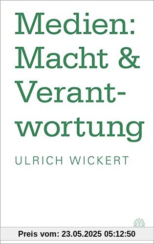 Medien: Macht & Verantwortung