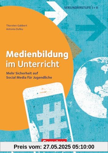 Medienbildung im Unterricht - Mehr Sicherheit auf Social Media für Jugendliche: Buch mit Materialien über Webcode