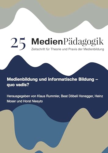 Medienbildung und informatische Bildung – quo vadis? (Themenhefte) von OAPublishing Collective