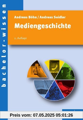 Mediengeschichte: Eine Einführung