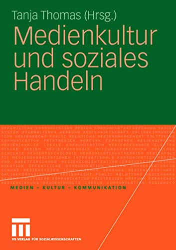 Medienkultur und Soziales Handeln (Medien - Kultur - Kommunikation) (German Edition) von VS Verlag für Sozialwissenschaften