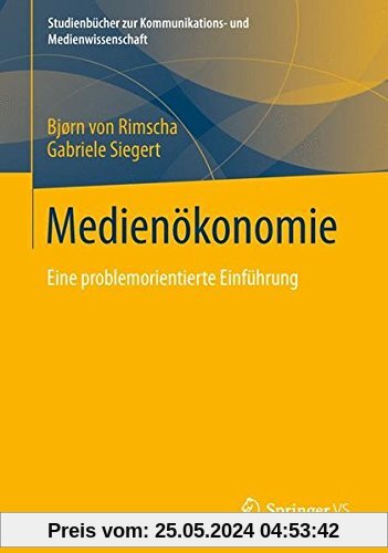 Medienökonomie (Studienbücher zur Kommunikations- und Medienwissenschaft)