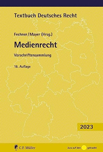 Medienrecht: Vorschriftensammlung. (Textbuch Deutsches Recht) von C.F. Müller