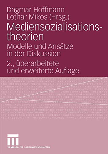 Mediensozialisationstheorien: Modelle und Ansätze in der Diskussion (German Edition)