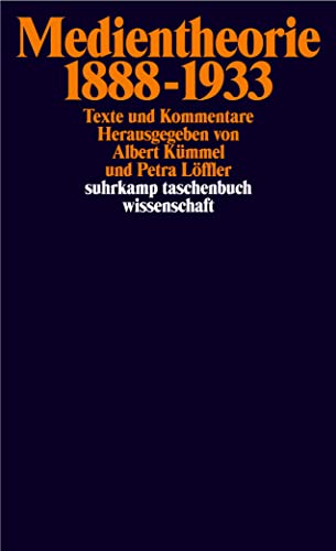 Medientheorie 1888–1933: Texte und Kommentare (suhrkamp taschenbuch wissenschaft) von Suhrkamp Verlag AG