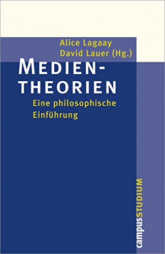 Medientheorien: Eine philosophische Einführung (Campus »Studium«) von Campus Verlag