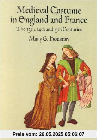 Medieval Costume in England and France: The 13th, 14th and 15th Centuries (Dover Fashion and Costumes)