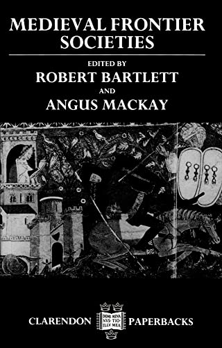 Medieval Frontier Societies (Clarendon Paperbacks) von Clarendon Press