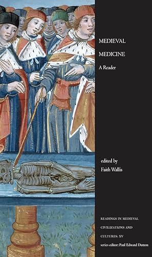 Medieval Medicine: A Reader (Readings in Medieval Civilizations and Cultures) von University of Toronto Press