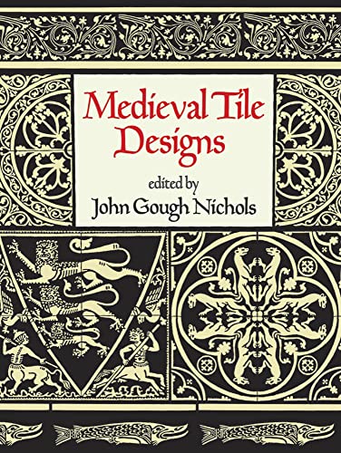 Medieval Tile Designs (Dover Pictorial Archives) (Dover Pictorial Archive Series)