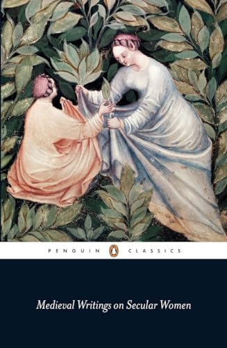 Medieval Writings on Secular Women (Penguin Classics) von Penguin Classics