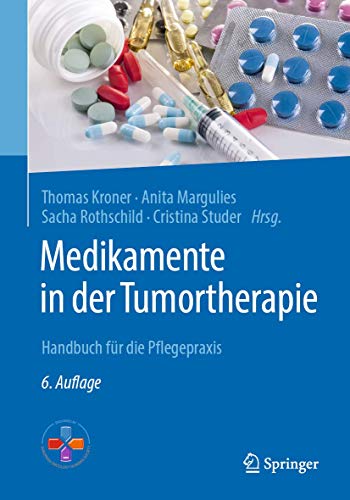Medikamente in der Tumortherapie: Handbuch für die Pflegepraxis von Springer