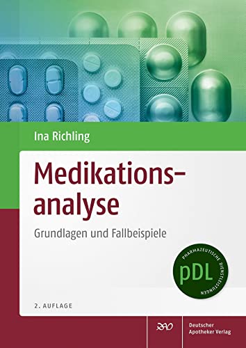 Medikationsanalyse: Grundlagen und Fallbeispiele (Pharmazeutische Dienstleistungen "pDL") von Deutscher Apotheker Verlag