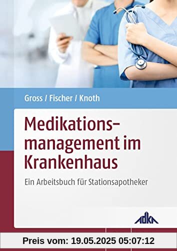Medikationsmanagement im Krankenhaus: Ein Arbeitsbuch für Stationsapotheker