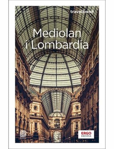 Mediolan i Lombardia Travelbook Mediolan i Lombardia Travelbook von Bezdroża