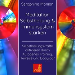 Meditation Selbstheilung & Immunsystem stärken - Selbstheilungskräfte aktivieren durch Autogenes Training, Heilmeditation   Selbstheilung CD von Sera Benia Verlag GmbH
