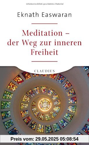 Meditation - der Weg zur inneren Freiheit Meditation - der Weg zur inneren Freiheit