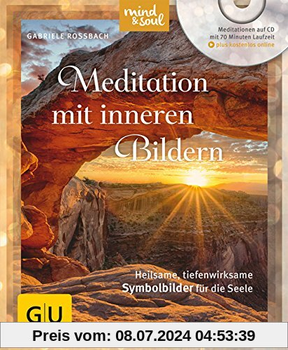Meditation mit inneren Bildern (mit CD): Heilsame, tiefenwirksame Symbolbilder für die Seele (GU Multimedia)