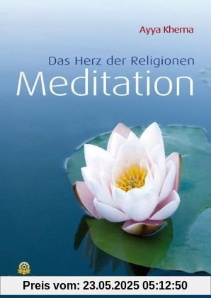Meditation: Das Herz der Religionen
