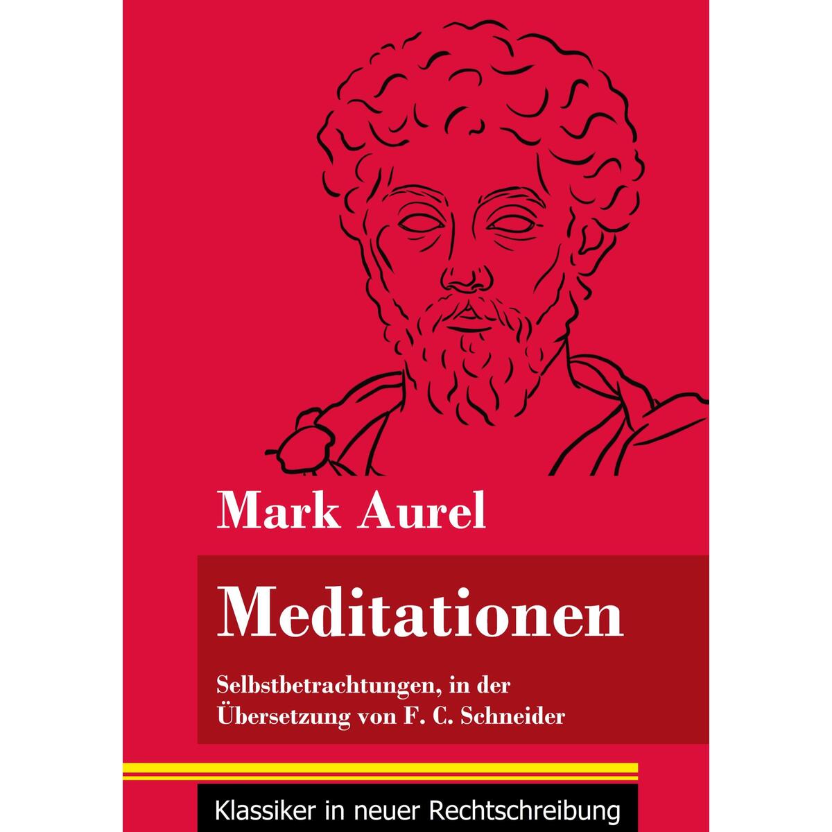 Meditationen Meditationen von Henricus - Klassiker in neuer Rechtschreibung