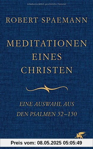 Meditationen eines Christen: Eine Auswahl aus den Psalmen 52-150