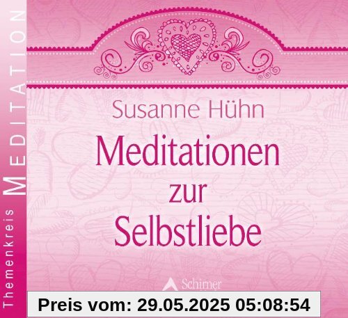 Meditationen zur Selbstliebe - Vier Traumreisen für mehr Selbstwertgefühl