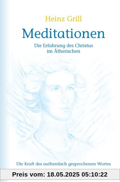 Meditationen: Die Erfahrung des Christus im Ätherischen