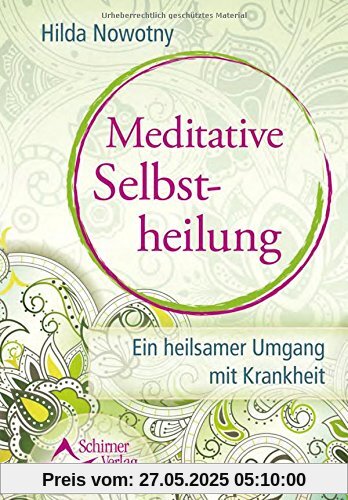 Meditative Selbstheilung: Ein heilsamer Umgang mit Krankheit