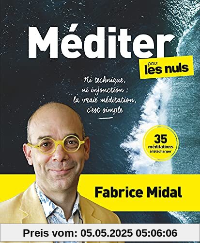 Méditer pour les Nuls - Ni technique, ni injonction : la vraie méditation, c'est simple