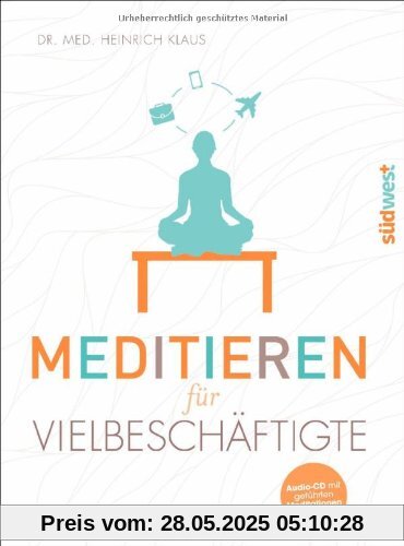 Meditieren für Vielbeschäftigte: Mit CD