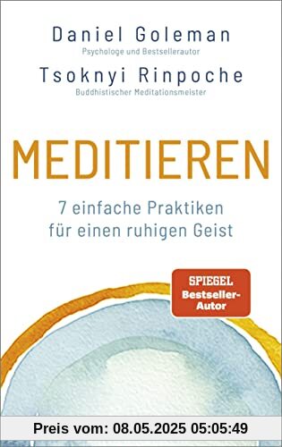 Meditieren: 7 einfache Praktiken für einen ruhigen Geist