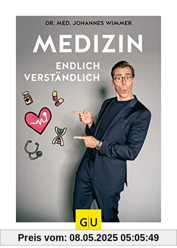 Medizin - endlich verständlich: Wissen, auf das keiner verzichten sollte (GU Einzeltitel Gesundheit/Alternativheilkunde)