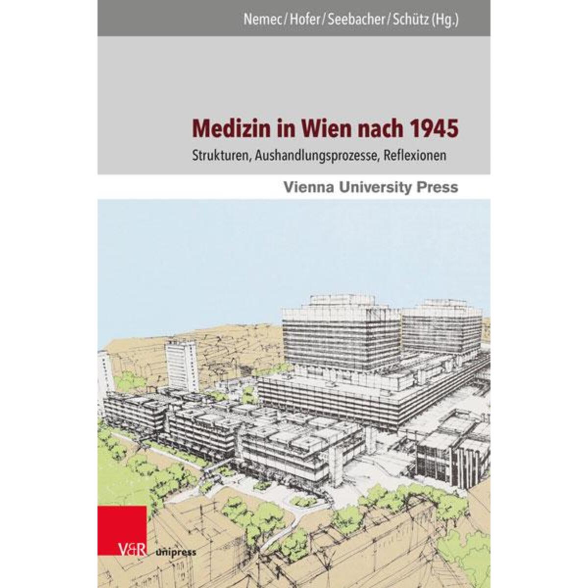 Medizin in Wien nach 1945 Medizin in Wien nach 1945 von V & R Unipress GmbH