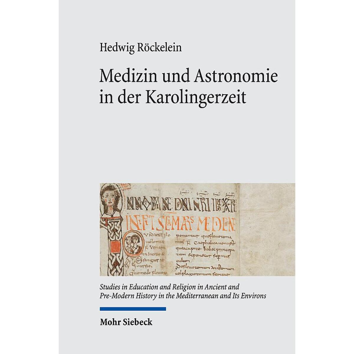Medizin und Astronomie in der Karolingerzeit Medizin und Astronomie in der Karolingerzeit von Mohr Siebeck GmbH & Co. K