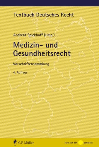 Medizin- und Gesundheitsrecht: Vorschriftensammlung (Textbuch Deutsches Recht) von C.F. Müller